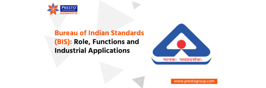Bureau of Indian Standards (BIS): Role, Functions, and Industrial Applications