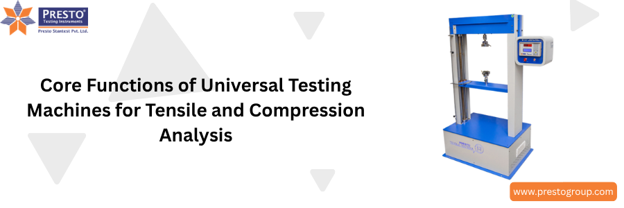 Core functions of UTM for tensile and compression analysis