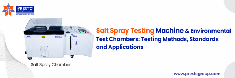Salt Spray Testing Machine and Environmental Test Chambers: Testing Methods, Standards, and Applications