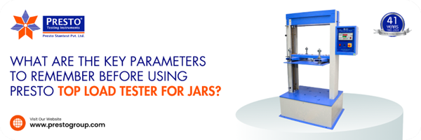 What are the key parameters to remember before using Presto top load tester for jars?